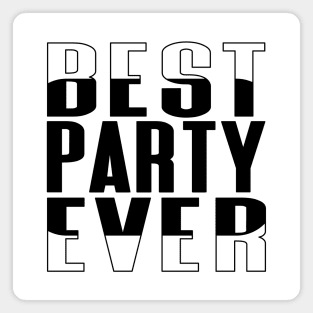 Best Party Ever Rounded Rectangle Magnet